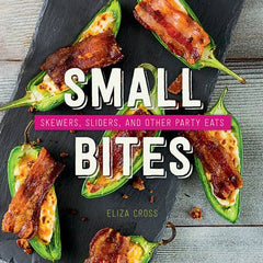 Small Bites: Party Eats and Appetizers