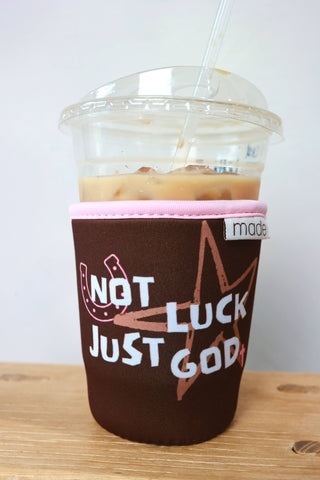 Coffee Koozie| Not Luck Just God