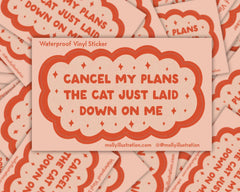 Cancel My Plans Cat Waterproof Vinyl Sticker