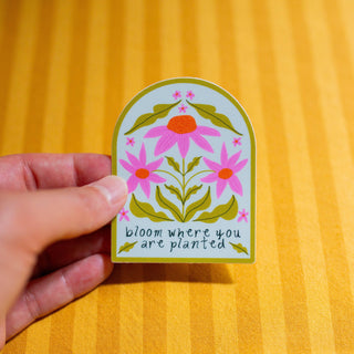 Bloom Where You Are Planted Sticker