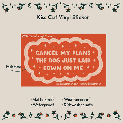 Cancel My Plans Dog Waterproof Vinyl Sticker