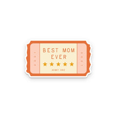 Best Mom Ever Ticket Sticker