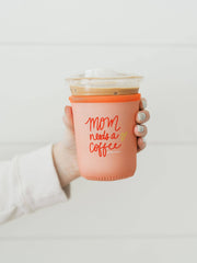 Mom Needs A Coffee Drink Sleeve